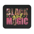 Black Girl Magic Mouse Pad — Empowering Desk Mat for Women
